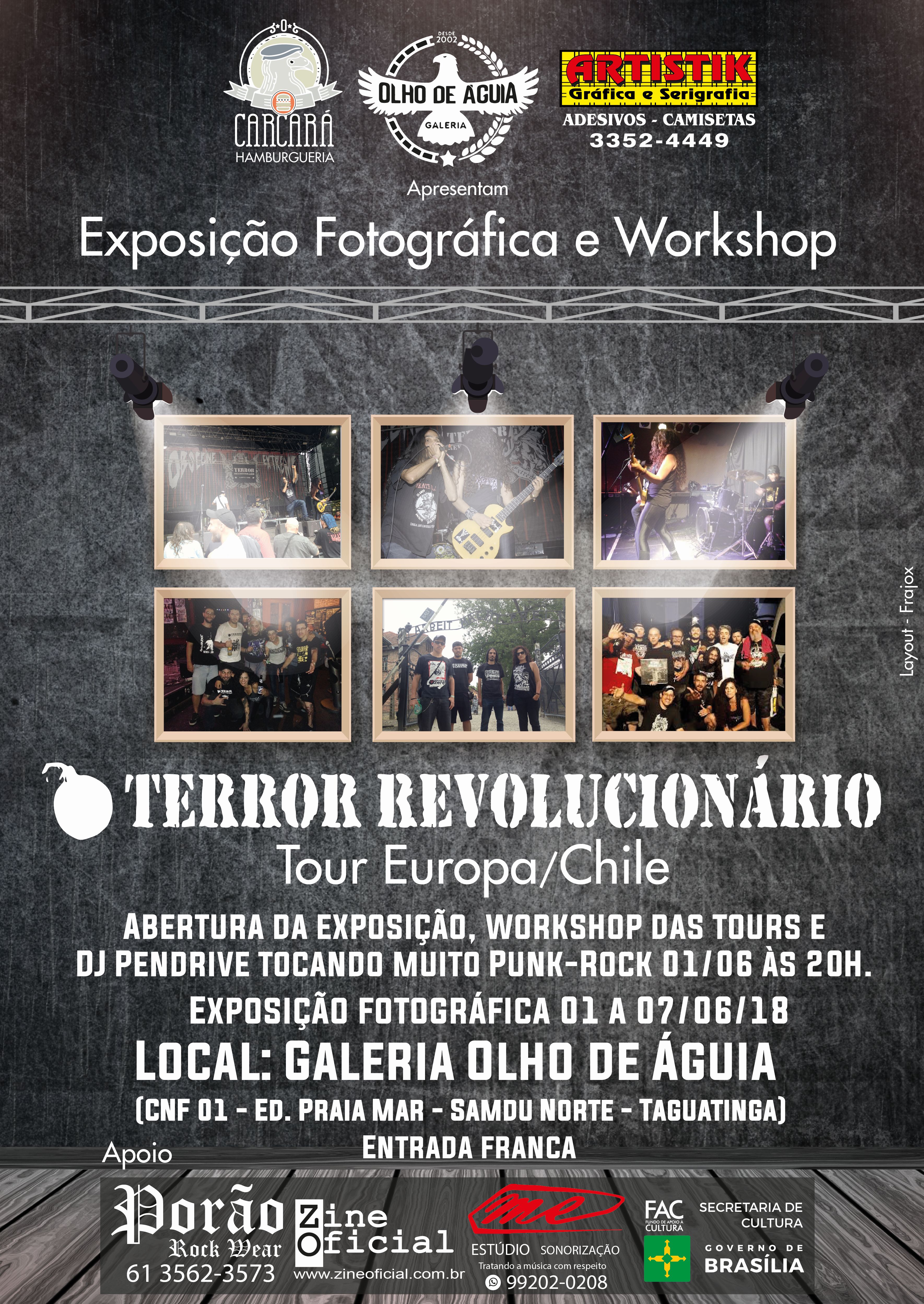   Hoje :Exposio Terror Revolucionrio.Local.Galeria Olho de guia.Taguatinga Norte.