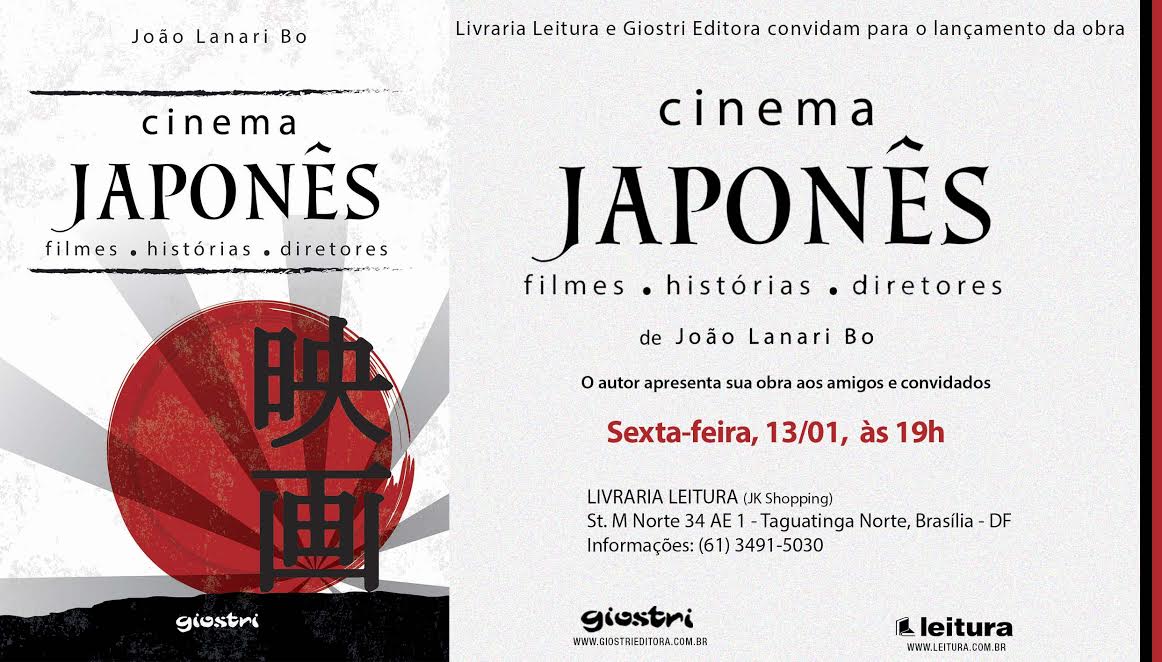 Cinema Japons, de Joo Lanari Bo (LANAMENTO).Dia 13 de janeiro, s 19h Livraria Leitura - JK Shopping (St M Norte 34 AE 1 - Taguatinga Norte, Braslia - DF)