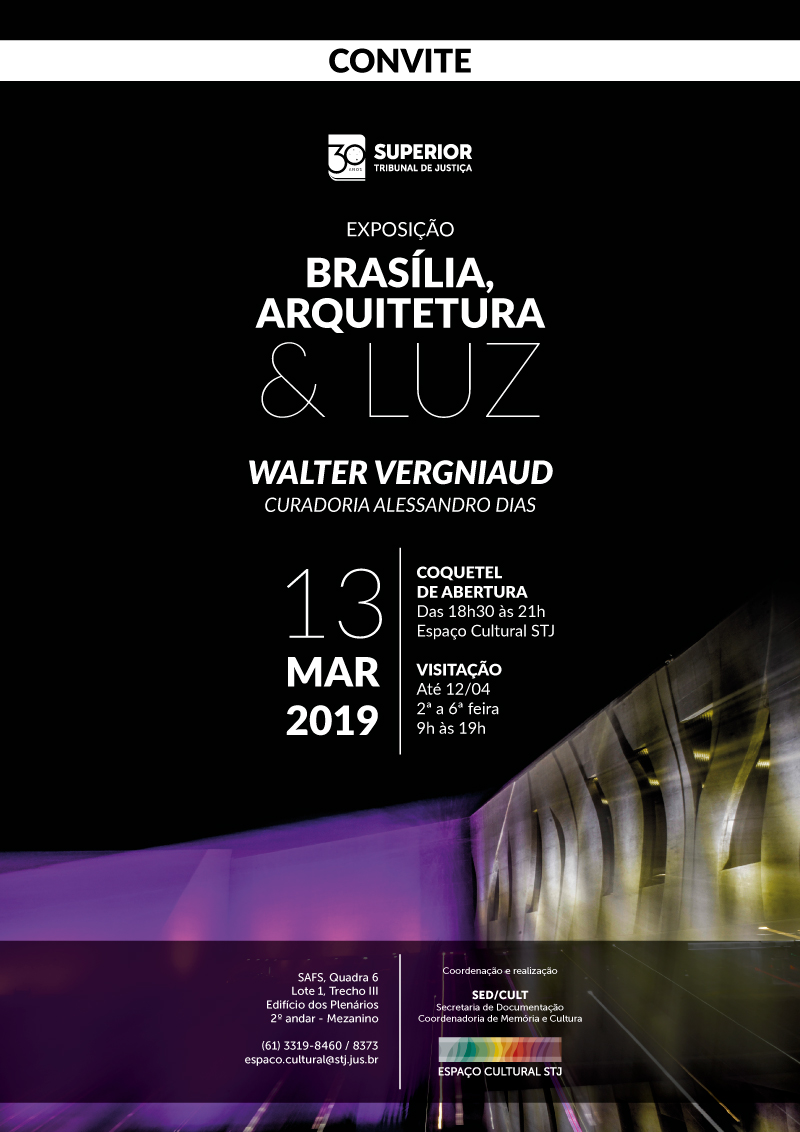 Abertura da exposio Braslia, arquitetura e luz do artista Walter Vergniaud, cujo coquetel de abertura ser dia 13/03/2019.