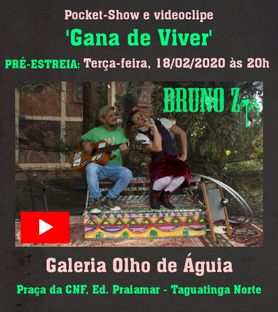 Bruno Z lana o videoclipe Gana de Viver com participao da palhaa Berinjela dia 18 na Galeria Olho de guia.Taguatinga Norte.