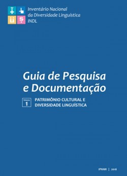 Guia de Pesquisa e Documentao - Patrimnio Cultural e Diversidade Lingustica - Vol. 1