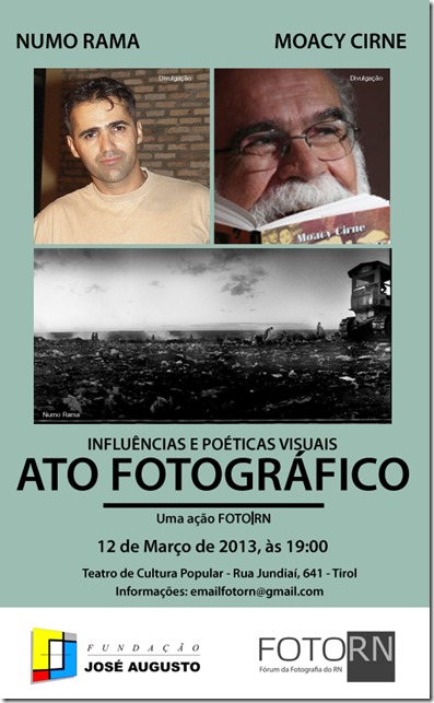 Ato Fotogr?fico - Linguagens e Po?ticas Visuais com Numo Rama e Moacy Cirne.