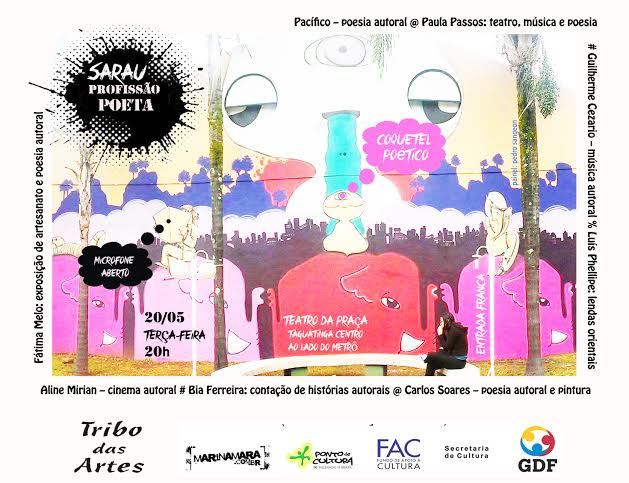 Sarau Profiss?o Poeta, dia 20/05 (ter?a) no Teatro da Pra?a - Taguatinga, ao lado do metr? ? ?s 20h.