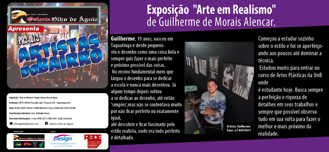 Ultimos dias da exposi??o "Arte em Realismo" de Guilherme de Morais Alencar.Local: Galeria Olho de ?guia. pelo projeto Artista do Bairro.