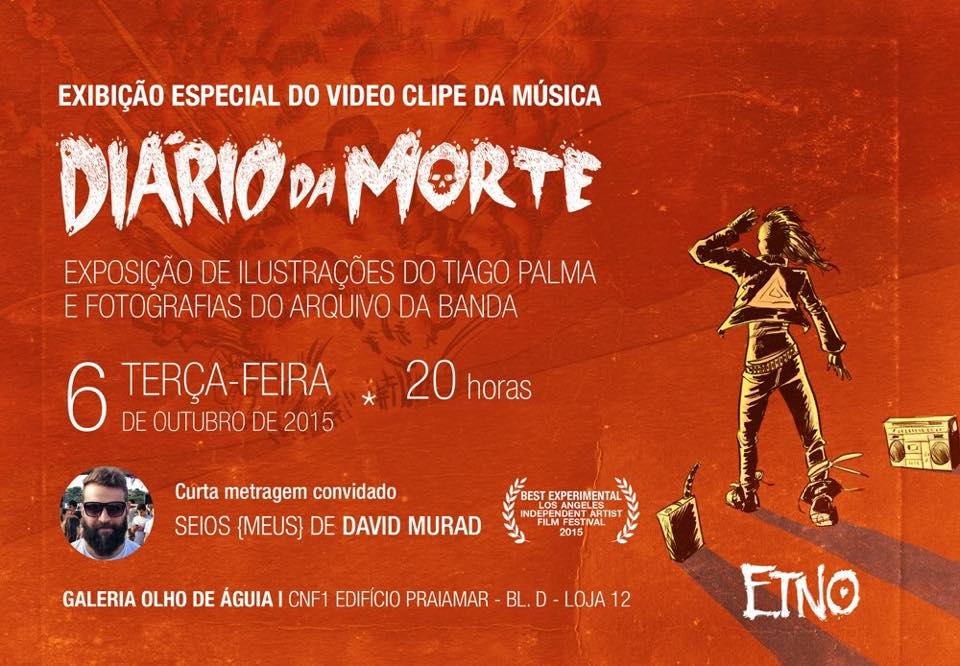 ? HOJE!! Cine Clube Pra?a do Rel?gio apresenta: Video Clip ?Di?rio da Morte? da Banda Etno feito por Tiago Palma e Felipe Silverwood-Cope. e o Curta Seios (Meus) de David Murad