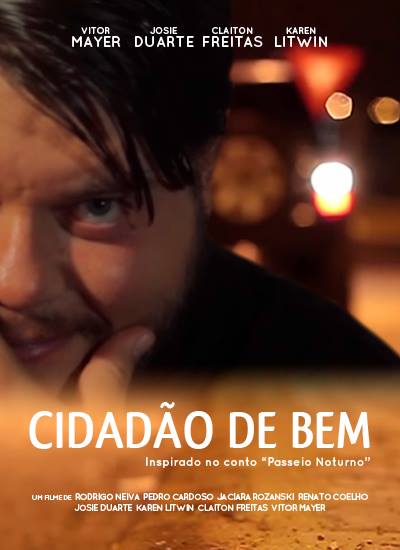 ? HOJE!! O Curta-Metragem  "Cidad?o De Bem" de Rodrigo Neiva.Partir das 21h. Galeria Olho de ?guia.Taguatinga Norte