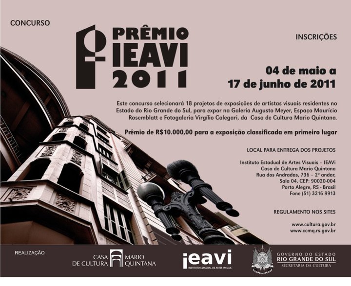 I Pr?mio IEAVi - Edital para exposi??o em tr?s galerias da Casa Cultura Mario Quintana (POrto Alegre)