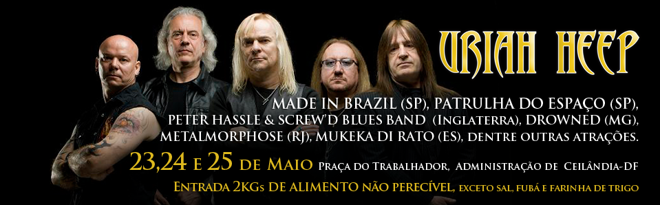 ? HOJE na CEI WALL, URIAH HEEP (rock ? Inglaterra) no Festival Ferrock. IMPERDIVEL!!!