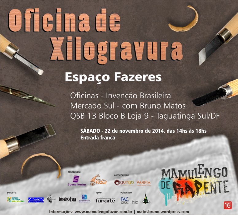 Convite - Oficina de Xilogravura. Sabado 22 de Novembro de 2014,das 14hs  ?s 18hs entrada franca.Mercado Sul.