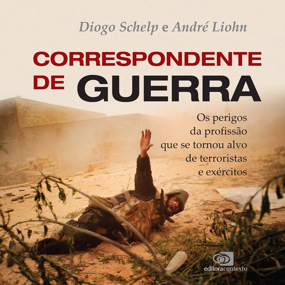 Diogo Schelp e Andr Liohn lanam Correspondente de Guerra pela Contexto