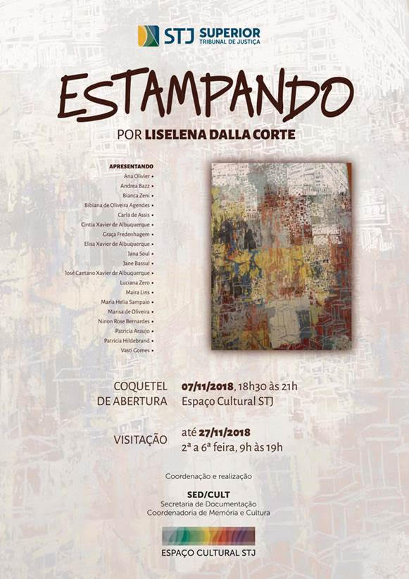 Exposio ESTAMPANDO,Espao Cultural STJ, localizado no 2 andar do Edifcio Plenrios do Superior Tribunal de Justia, no SAFS, Quadra 6, Lote 1, Trecho III, Braslia-DF.