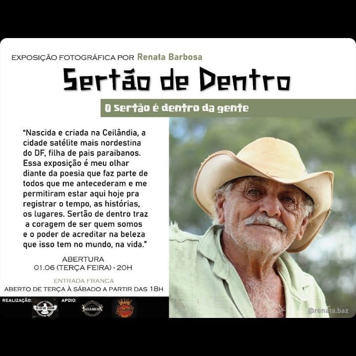 Exposio Fotografica: Serto de dentro.de Renata Barbosa.Abertura: Dia 01/06, a 15,06 de junho s 20h.  Local: Galeria Olho de guia (CNF 01, Edifcio Praiamar, Loja 12  Taguatinga Norte)