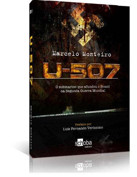 Jornalista Marcelo Monteiro lan?a U -507. Livro-reportagem detalha epis?dio que jogou o Brasil na Segunda Guerra